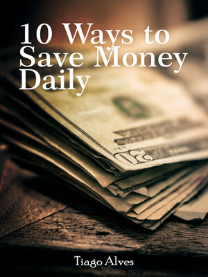cover image of 10 Ways to Save Money Daily